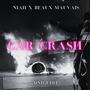 Car Crash (feat. niah) [Beaux Mauvais Edit]