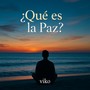 ¿Que es la paz?