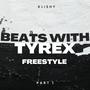 Beats with Tyrex, Pt. 1 (Tyrex Remix) [Explicit]