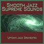 Smooth Jazz Supreme Sounds