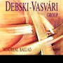 Debski - Vasvári Group: Montreal Ballad