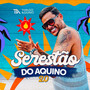 Serestão do Aquino 2.0 (Ao Vivo) [Explicit]