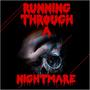 Running Through A Nightmare (Explicit)