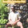 Becoming a Better Man (Explicit)
