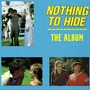 Nothing To Hide: The Album (Remastered & Expanded) [Explicit]