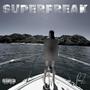 SuperFreak (Explicit)
