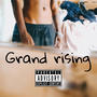 Grand Rising (Explicit)