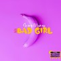 Bad Girl (Explicit)