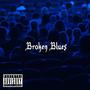 Broken Blues (Explicit)