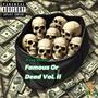 Famous Or Dead Volume Two (Explicit)