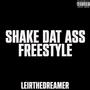 Shake Dat Ass Freestyle (Explicit)