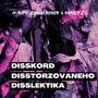 Disskord disstorzovaného disslektika (feat. Zneim Honor & Hardy Z.) [Explicit]