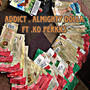 Addict (feat. Almighty dolla) [Explicit]