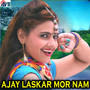 Ajay Laskar Mor Nam