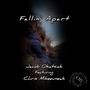 Fallin' Apart (feat. Chrisjr Mikeeuneak) [Explicit]