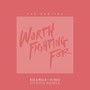 Worth Fighting For (Otero Remix)