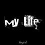 My Life (Explicit)