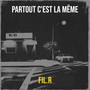 Partout c'est la même (Explicit)