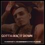 Gotta Hol' It Down (feat. PoloCodeine & NegroCorleone) [Explicit]