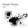 Simple Visions