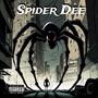 Who is Spider Dee (Explicit)