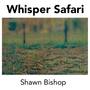 Whisper Safari