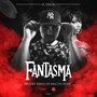 Fantasma (Explicit)