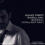 Keno Piriti Barailare Bondhu (Chillout Mix)