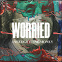 WORRIED (Explicit)