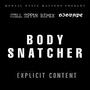 BODY SNATCHER (STILL TIPPIN') (REMIX) [Explicit]