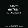 Ain't Nothin' Changed (Explicit)