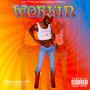 Workin (Freestyle) [Explicit]