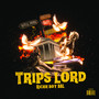 Trips Lord (Explicit)