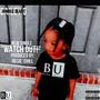 Watch Out (feat. BAILEY G) [Explicit]