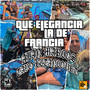 Que Elegancia La De Francia (Explicit)