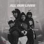 ALL OUR LIVES (feat. E.L.Z, BIGGA SKILLZ, MEL PHRAZE, BULLET THE MC & FIGUEROA) [Explicit]