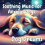 Soothing Music for Anxious Dogs