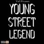 Young Street Legend (Explicit)