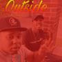 OUTSIDE (feat. MURRDA MIDG) [Explicit]