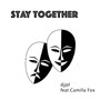 Stay Together (Explicit)