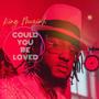 Could You Be Loved (Explicit)