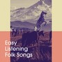 Easy Listening Folk Songs