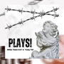 Plays! (feat. Yung Ral) [Explicit]