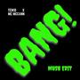 BANG! Mush Edit (Explicit)