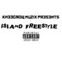 Island Freestyle (Explicit)