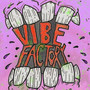 Vibe Factory (Explicit)