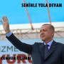 Seninle Yola Devam / Cumhur İttifakı(Ak Parti 2018 Seçim Şarkıları)