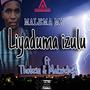 Liyaduma izulu (feat. Thobzin & Makwabeje)