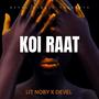 Koi Raat (feat. DEVEL) [Explicit]