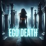 EgoDeath (Explicit)